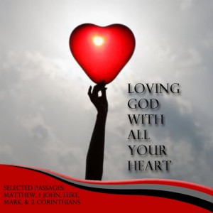 Loving-God-With-All-Your-Heart-copy-1024x1024